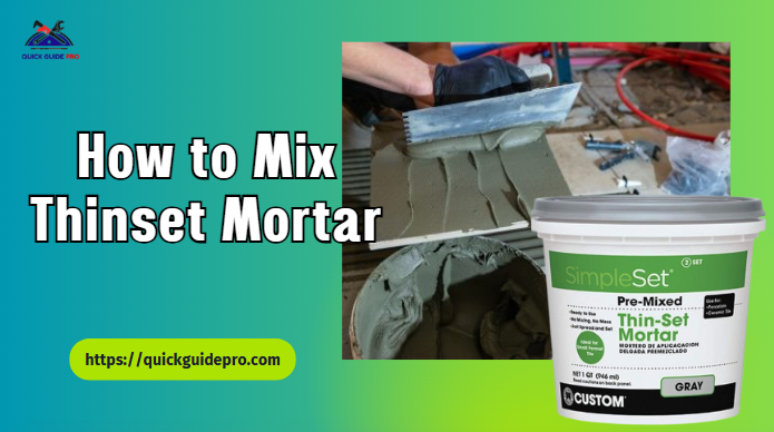 How to Mix Thinset Mortar