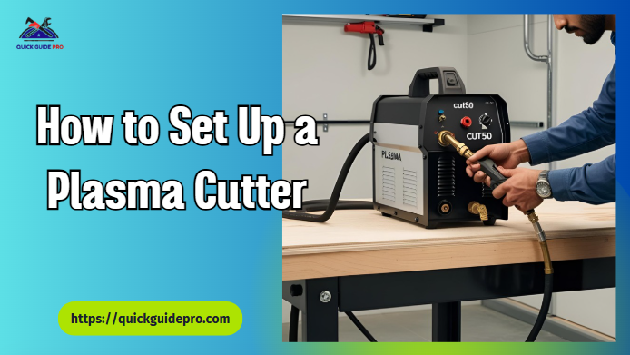 how to set up a plasma cutter