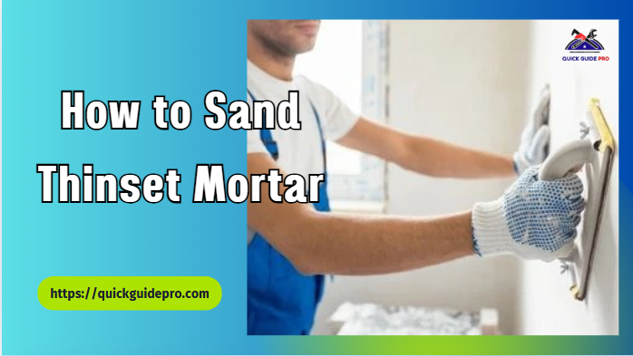 how to sand thinset mortar